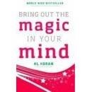 BRING OUT THE MAGIC IN YOUR MIND