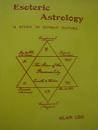 ESOTERIC ASTROLOGY - BY ALAN LEO
