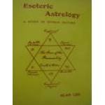 ESOTERIC ASTROLOGY - BY ALAN LEO