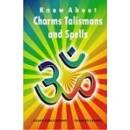 KNOW ABOUT CHARMS , TALISMANS AND SPELLS -BY DR SHANKER ADAWAL