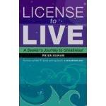 LICENSE TO LIVE