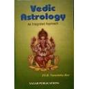 VEDIC ASTROLOGY I: AN INTERGRATED APPROACH